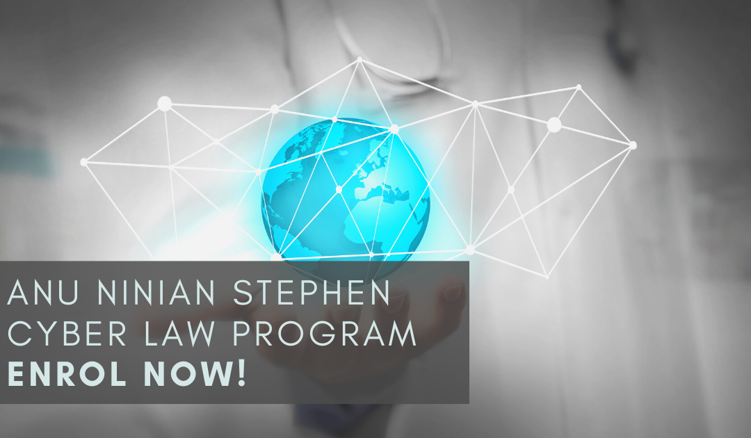 ANU Ninian Stephen Cyber Law Program – Enrol now!